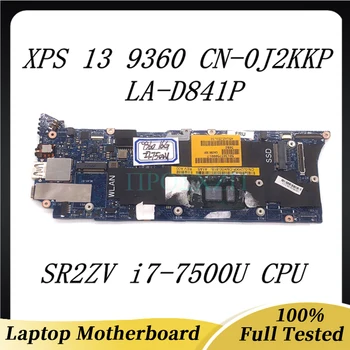 CN-0J2KKP 0J2KKP J2KKP Материнская плата для DELL XPS 13 9360 Материнская плата ноутбука LA-D841P с процессором SR2ZV i7-7500U 100% Полностью работает
